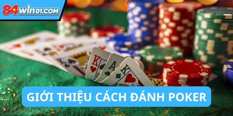 gioi-thieu-cach-danh-poker-tich-diem-doi-thuong