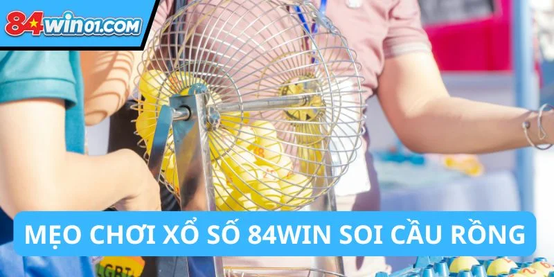 xo-so-84win-meo-soi-cau-rong